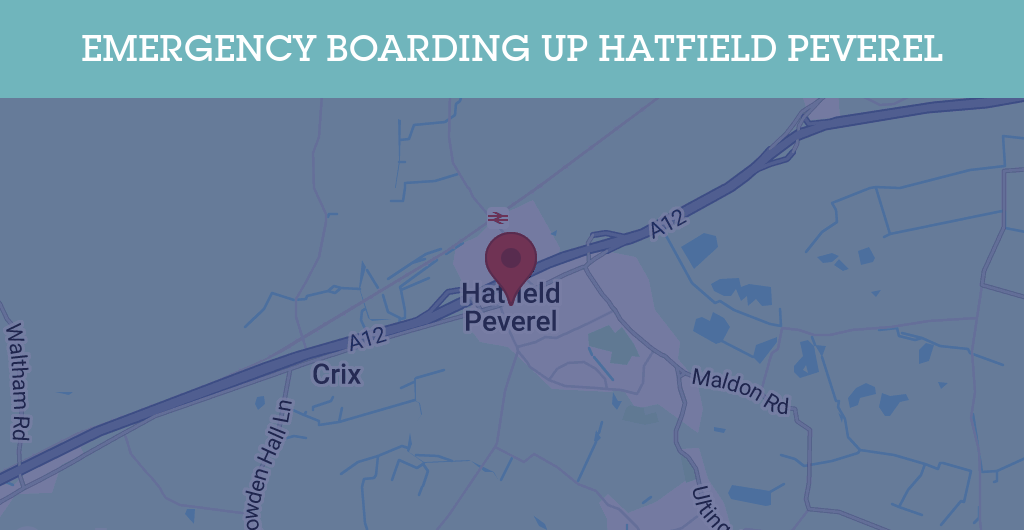 Emergency Boarding Up Services in Hatfield Peverel - CM3