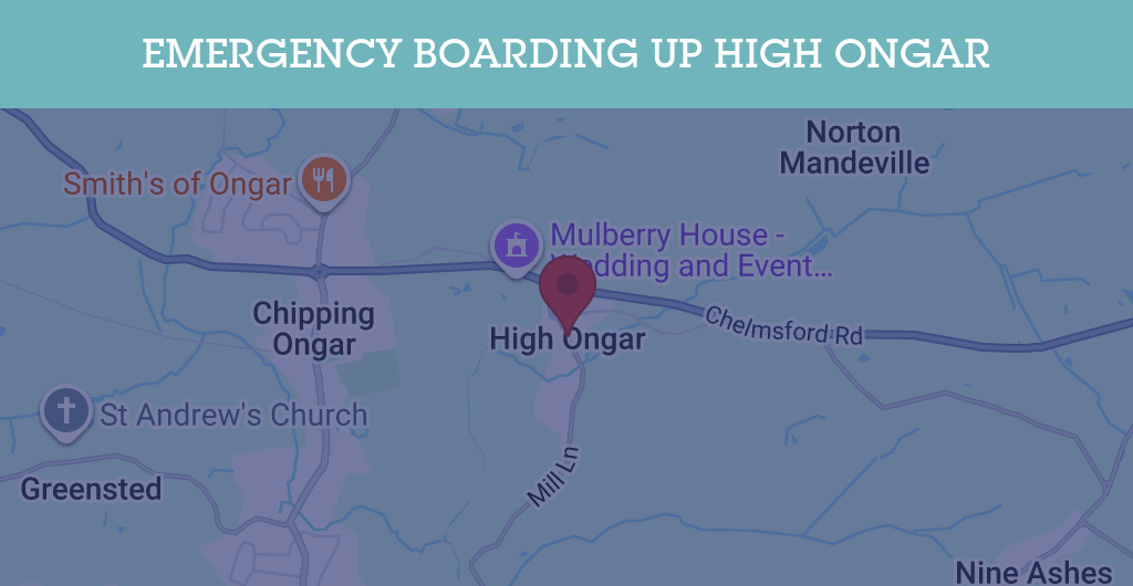 Emergency Boarding Up Services in High Ongar - CM5