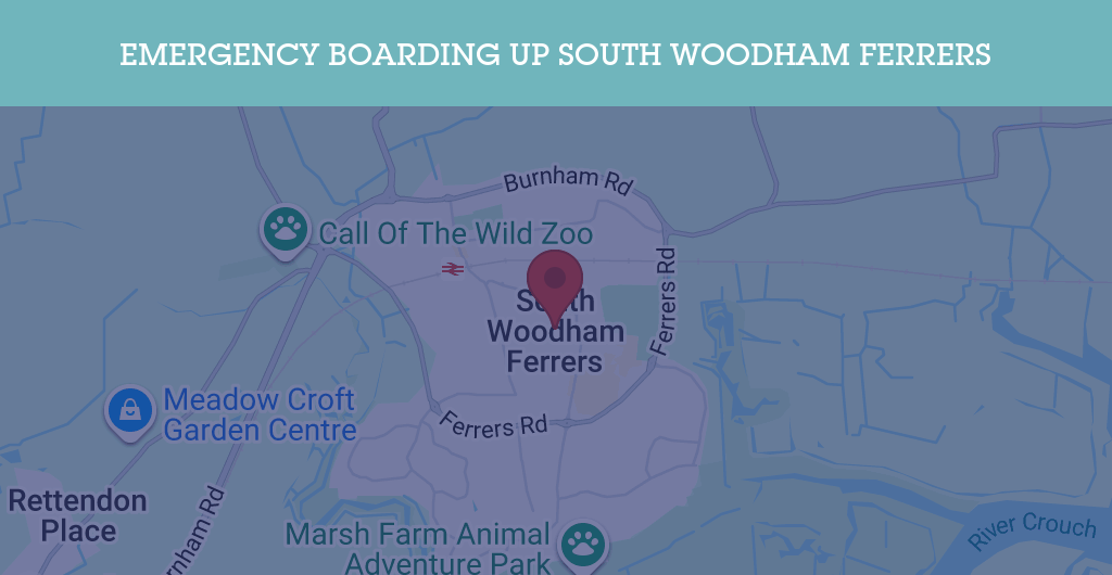 Emergency Boarding Up Services in South Woodham Ferrers - CM3