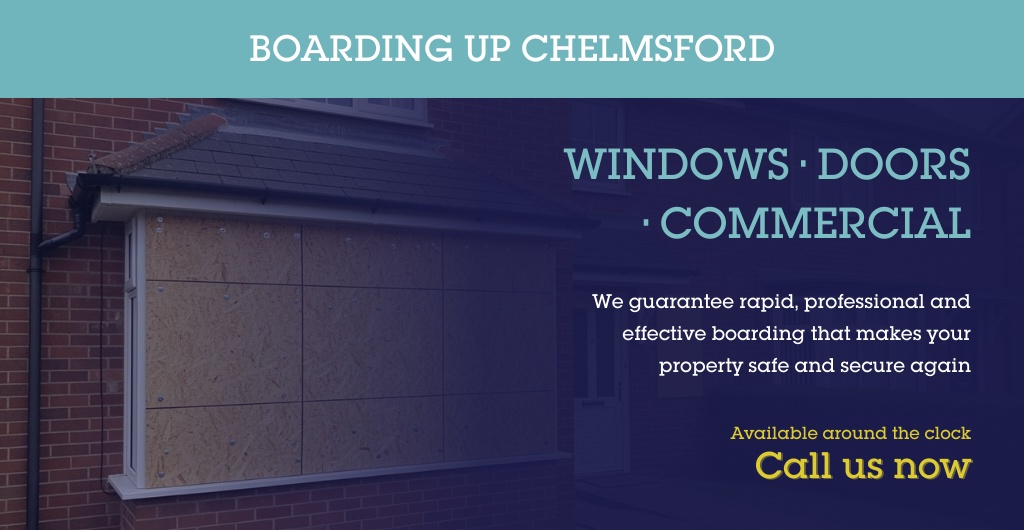 Boarding Up Prices Chelmsford | Clear, No-Nonsense Guidance